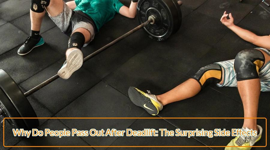Pass Out After Deadlift
